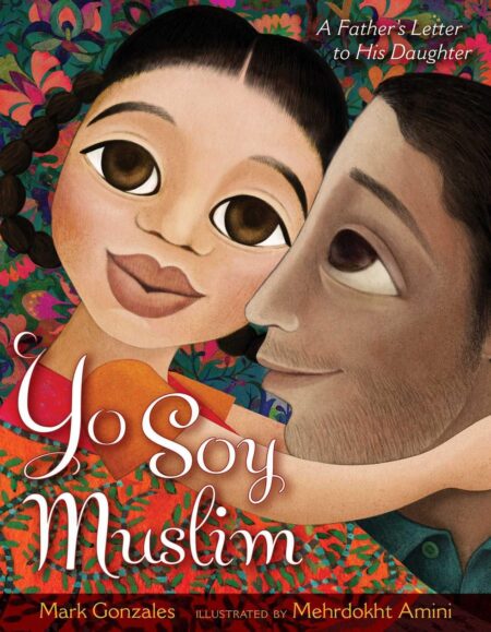 Yo Soy Muslim: A Father's Letter to His Daughter book