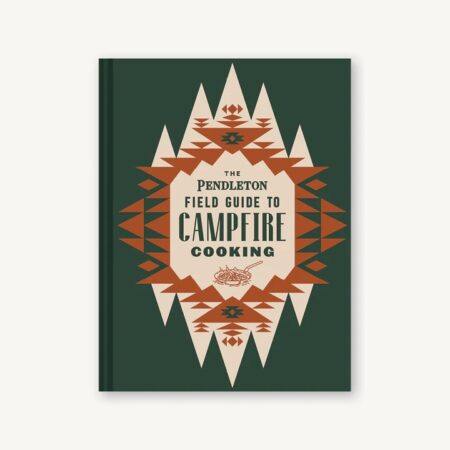 The Pendleton Field Guide to Campfire Cooking