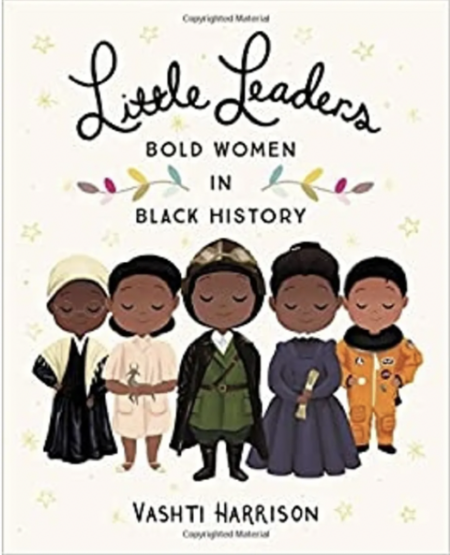 ‘Little Leaders: Bold Women in Black History’