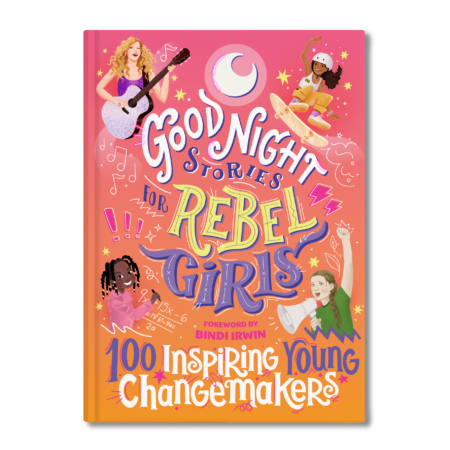 Good Night Stories for Rebel Girls 100 Inspiring Young Changemakers Motherly