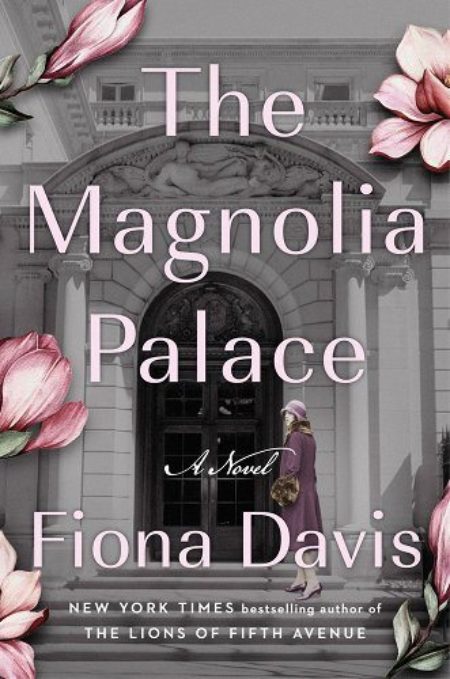 The Magnolia Place by Fiona Davis