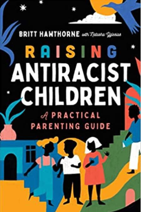 Raising Antiracist Children book