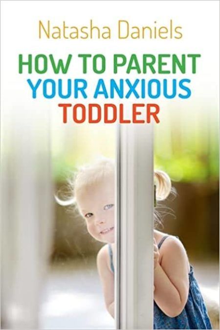 how to parent your anxious toddler book