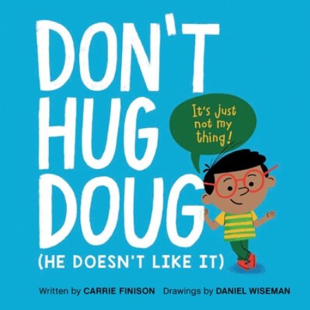 It's never too early to teach kids about consent—these books can help don't hug doug
