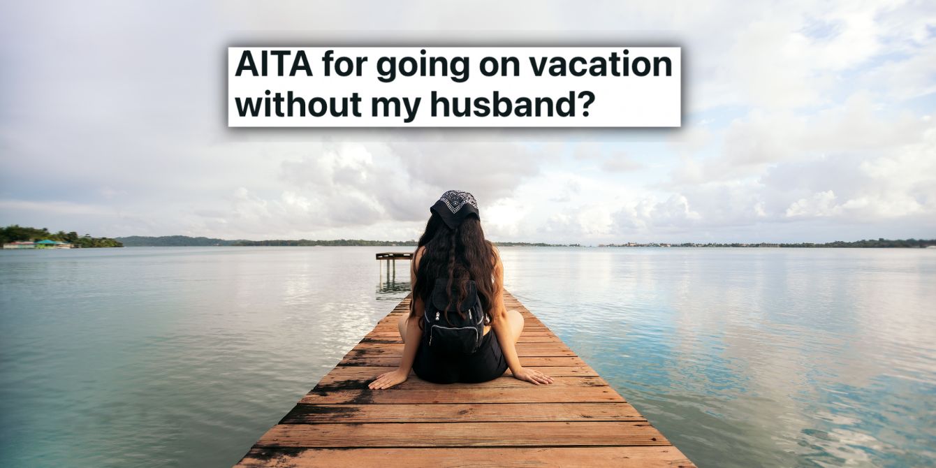 Reddit Woman Goes On Solo Vacation After Husband Drops The Ball On Planning 