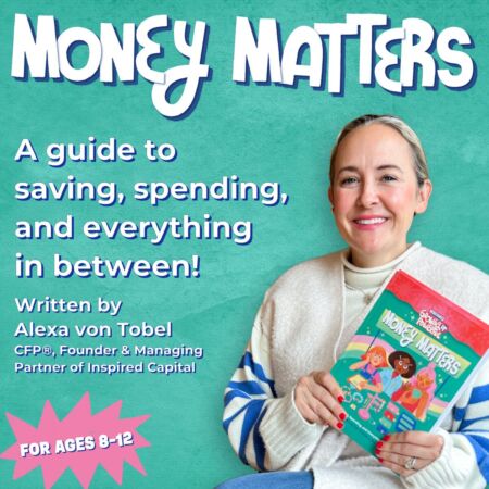 Alexa Von Tobel holding Rebel Girls Money Matters - money lessons to teach kids