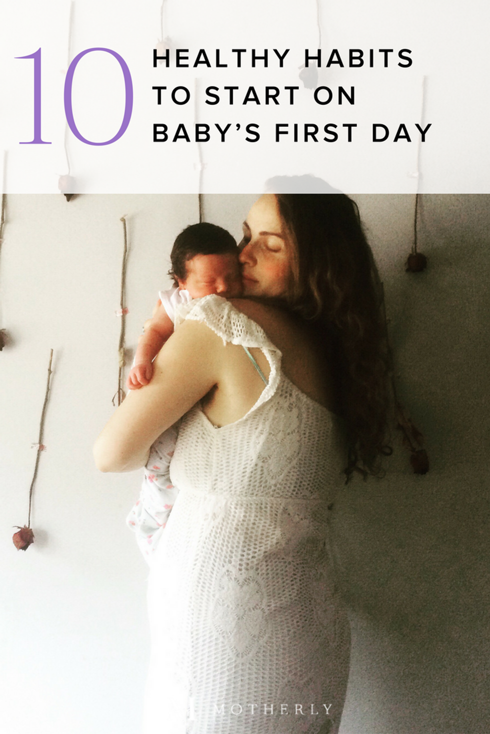 10 happy healthy habits to start on babys first day 0 Motherly