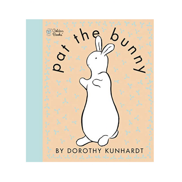 Pat the Bunny Touch and Feel Book by Dorothy Kunhardt
