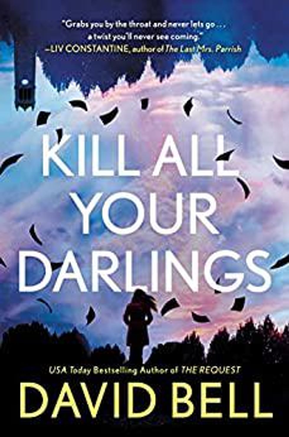 Kill All Your Darlings by David Bell