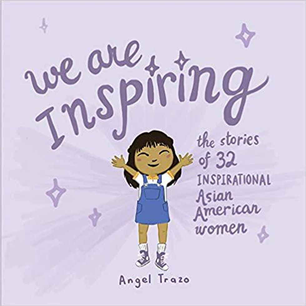 13 children's books featuring Asian protagonists we should all be reading to our kids We Are Inspiring: The Stories of 32 Inspirational Asian American Women